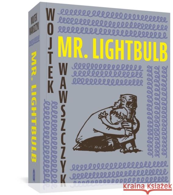 Mr. Lightbulb Wojtek Wawszczyk Antonia Lloyd-Jones 9781683965244 Fantagraphics Books