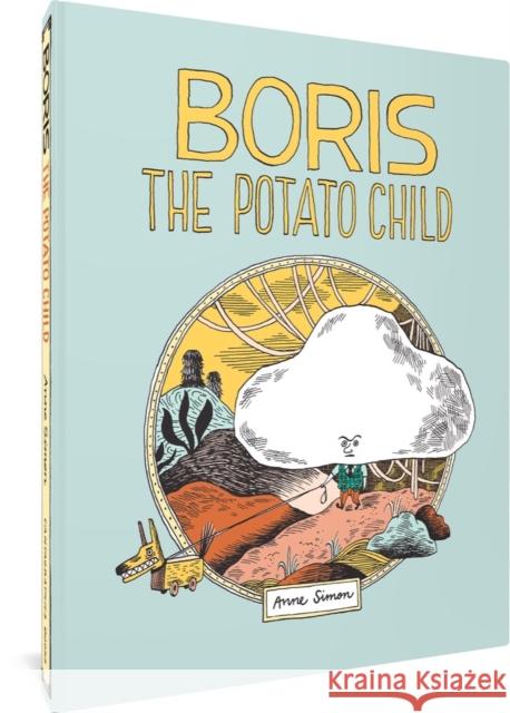 Boris the Potato Child Simon, Anne 9781683965626 Fantagraphics Books