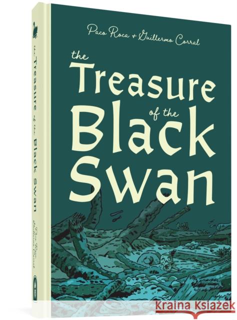 The Treasure of the Black Swan Roca, Paco 9781683965787 Fantagraphics Books