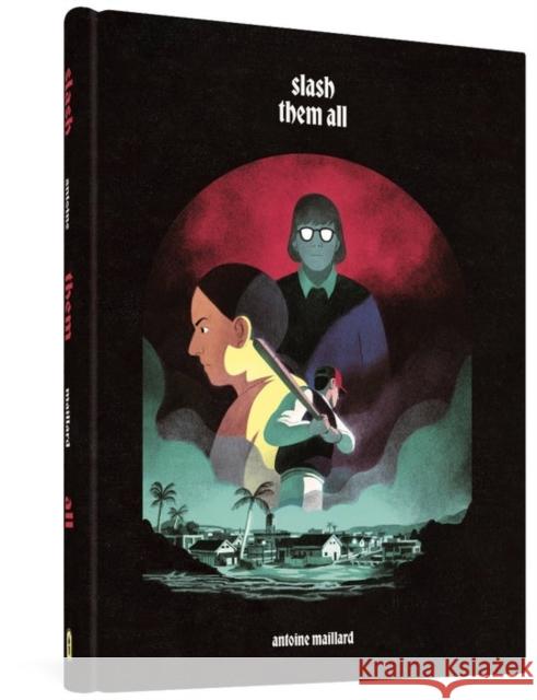 Slash Them All Antoine Maillard Jenna Allen 9781683966579 Fantagraphics Books