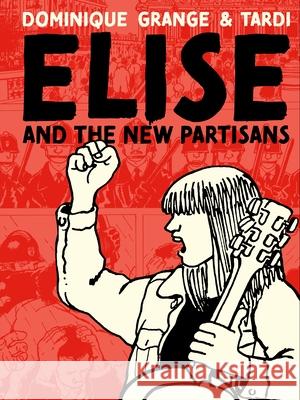 Elise and the New Partisans Dominique Grange 9781683967552 Fantagraphics Books