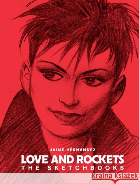 Love And Rockets: The Sketchbooks Jaime Hernandez 9781683968795 Fantagraphics