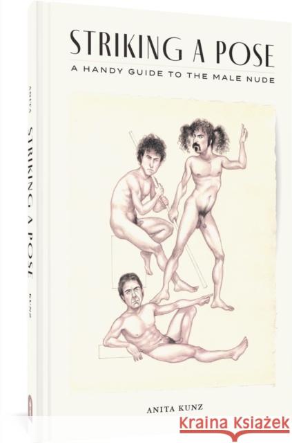Striking a Pose: A Handy Guide to the Male Nude Anita Kunz 9781683968832 Fantagraphics