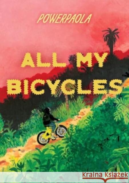 All My Bicycles Powerpaola                               Andrea Rosenberg 9781683969501 Fantagraphics Books