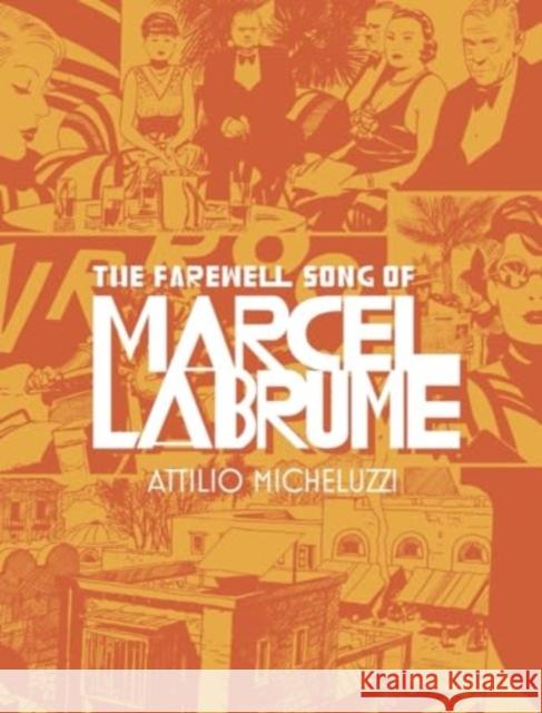 The Farewell Song of Marcel Labrume Atillio Micheluzzi 9781683969587 Fantagraphics Books