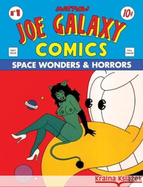 Joe Galaxy Massimo Mattioli Jamie Richards Adrian Nathan West 9781683969945 Fantagraphics Books