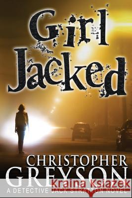 Girl Jacked Christopher Greyson 9781683990208 Greyson Media Associates