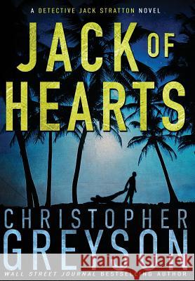 Jack of Hearts Christopher Greyson 9781683990727 Greyson Media Associates