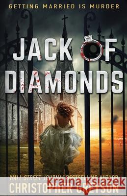 Jack of Diamonds: A Mystery Thriller Novel Christopher Greyson 9781683990918 Greyson Media