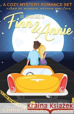 A Cozy Mystery Romance Set - The Adventures of Finn and Annie Volume 1 Christopher Greyson 9781683993889