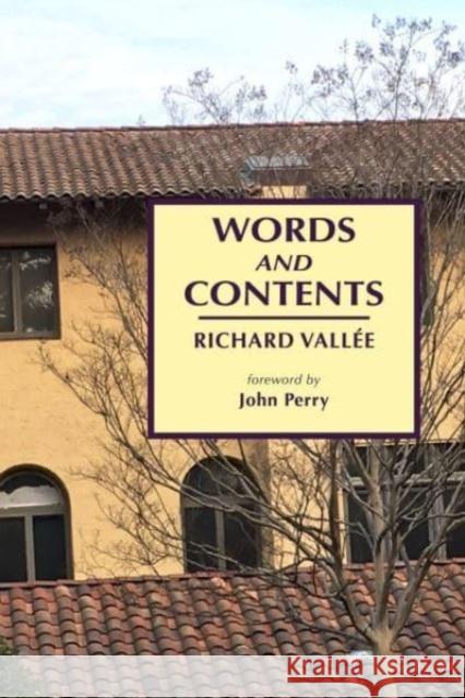 Words and Contents Richard Vallee John Perry 9781684000388 Center for the Study of Language and Informat