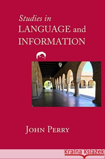 Studies in Language and Information John Perry 9781684000494 Center for the Study of Language and Informat