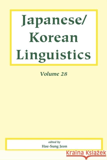 Japanese/Korean Linguistics, Volume 28: Volume 28 Jeon, Hae-Sung 9781684000715