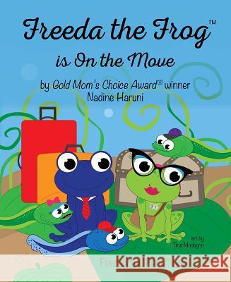Freeda the Frog Is on the Move Nadine Haruni 9781684018109 Mascot Books