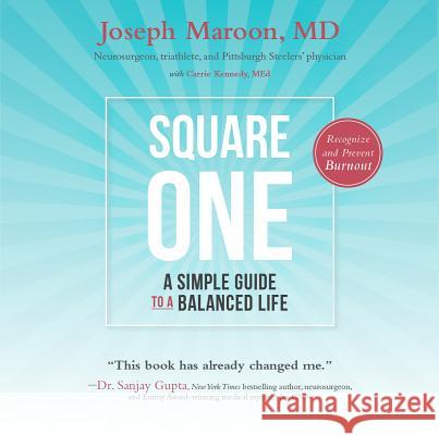 Square One: A Simple Guide to a Balanced Life-2nd Edition Maroon, Joseph 9781684019182