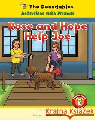 Rose and Hope Help Joe Allyson Desormeaux 9781684048946 Norwood House Press