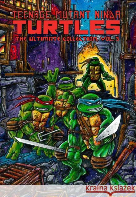 Teenage Mutant Ninja Turtles: The Ultimate Collection, Vol. 5 Peter Laird 9781684057375 IDW Publishing