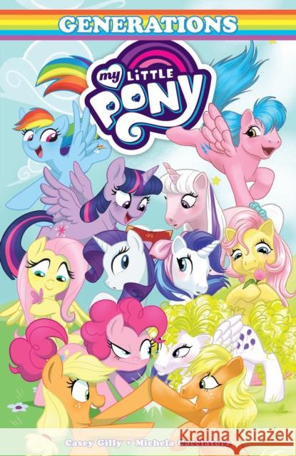 My Little Pony: Generations Michela Cacciatore 9781684057948 IDW Publishing