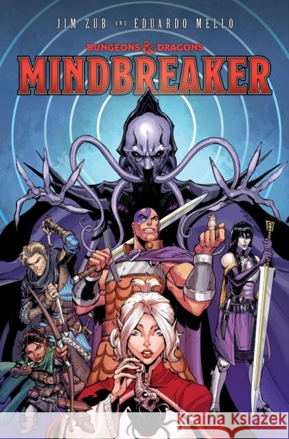 Dungeons & Dragons: Mindbreaker Jim Zub Eduardo Mello 9781684058884 Idea & Design Works