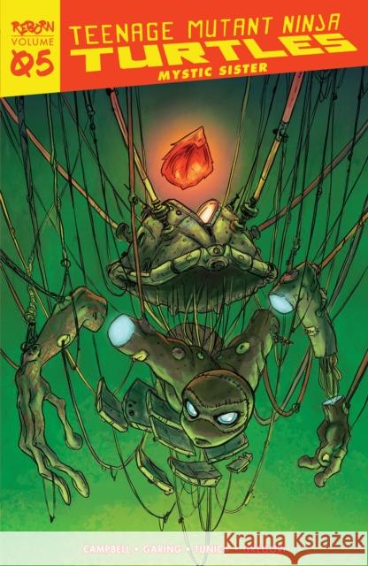 Teenage Mutant Ninja Turtles: Reborn, Vol. 5 - Mystic Sister Sophie Campbell Ken Garing Pablo Tunica 9781684059164 Idea & Design Works