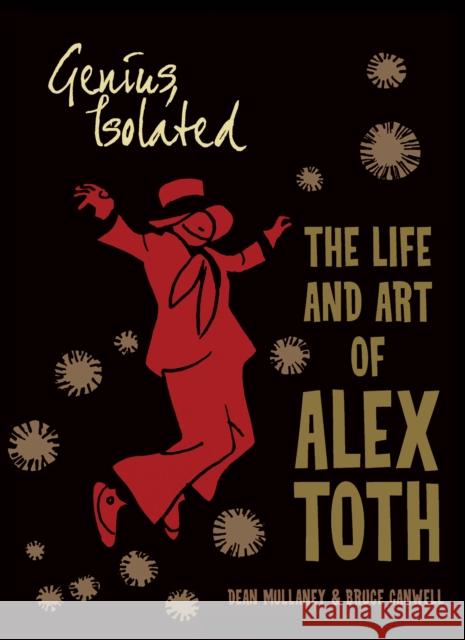 Genius, Isolated: The Life and Art of Alex Toth Dean Mullaney Bruce Canwell Alex Toth 9781684059478 IDW Publishing