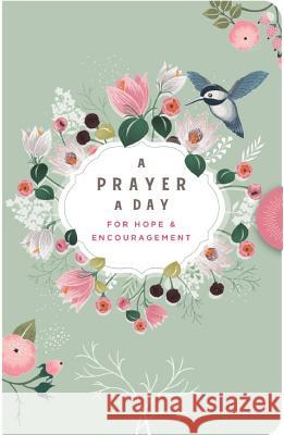 A Prayer a Day: For Hope & Encouragement Dayspring 9781684086795