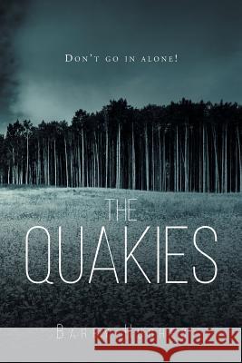 The Quakies Barry L. Hughes 9781684091478 Page Publishing, Inc.