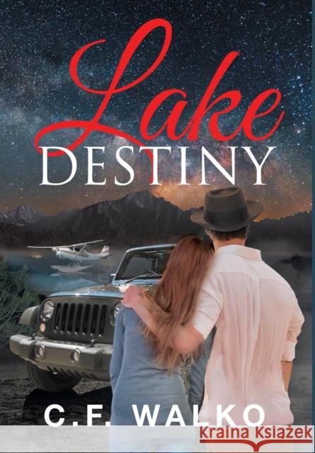 Lake Destiny C F Walko 9781684093502 Page Publishing, Inc.