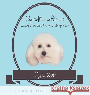 Bandit Laferue Karen Dochterman 9781684095414 Page Publishing, Inc.