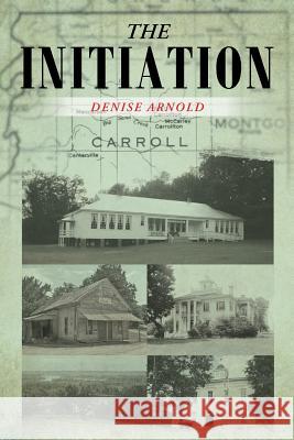 The Initiation Denise Arnold 9781684095506