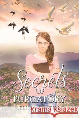 Secrets of Purgatory Melissa Castillo 9781684096794 Page Publishing, Inc.