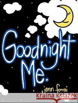 Goodnight Me Jennifer Forrai 9781684098040 Page Publishing, Inc.