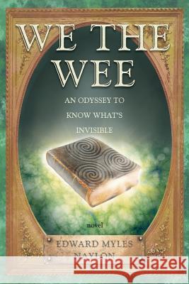 We the Wee Edward Myles Naylon 9781684099733 Page Publishing, Inc.