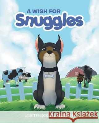 A Wish for Snuggles Leetress M. Burris 9781684099825 Page Publishing, Inc.