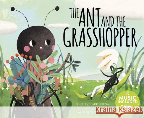 The Ant and the Grasshopper Blake Hoena Lisk Feng Dean Jones 9781684101849