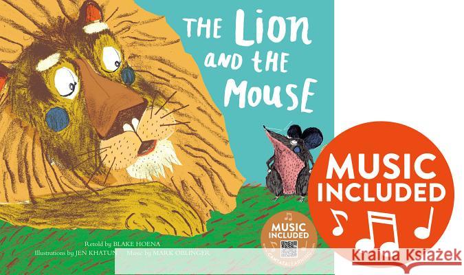 The Lion and the Mouse Blake Hoena Jen Khatun Mark Oblinger 9781684103089 Cantata Learning