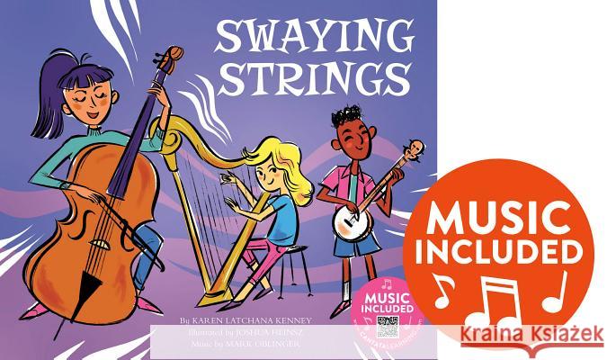 Swaying Strings Karen Kenney Joshua Heinsz Mark Oblinger 9781684103447 Cantata Learning