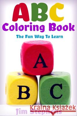 ABC Coloring Book: The Fun Way to Learn Jim Stephens 9781684110179 Revival Waves of Glory Ministries