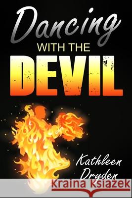 Dancing With The Devil Kathleen Dryden 9781684110810