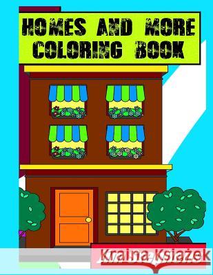 Homes and More Coloring Book Jim Stephens 9781684111558