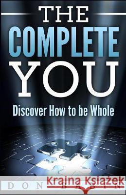 The Complete You: Discover How to be Whole Babin, Don 9781684114306