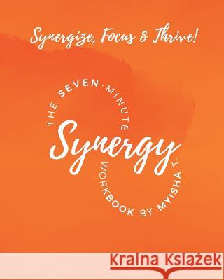 The Seven Minute Synergy Workbook Myisha T. Hill 9781684115297 Myisha T Hill