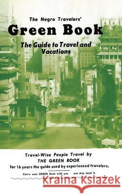 The Negro Travelers' Green Book: 1954 Facsimile Edition Victor H. Green 9781684117079 WWW.Snowballpublishing.com