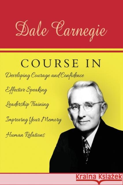 The Dale Carnegie Course Dale Carnegie 9781684117321