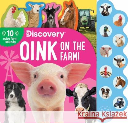 Discovery: Oink on the Farm! Editors of Silver Dolphin Books 9781684126910 Silver Dolphin Books