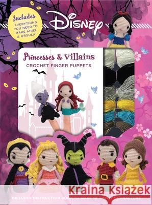 Disney Princesses & Villains: Crochet Finger Puppets Editors of Thunder Bay Press 9781684129317 Thunder Bay Press