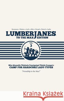 Lumberjanes to the Max Vol. 3: Volume 3 Watters, Shannon 9781684150038 Boom! Box