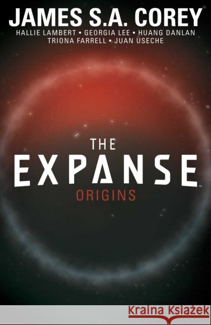 The Expanse: Origins James S.A. Corey, Hallie Lambert, Georgia Lee, Huang Danlan 9781684151141