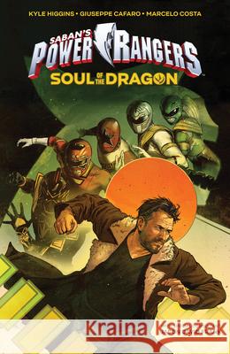 Saban's Power Rangers: Soul of the Dragon Kyle Higgins, Marcelo Costa, Giuseppe Cafaro, Jason David Frank 9781684152544