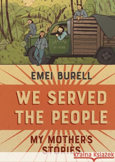 We Served the People: My Mother's Stories Emei Burell 9781684155040 Archaia Studios Press